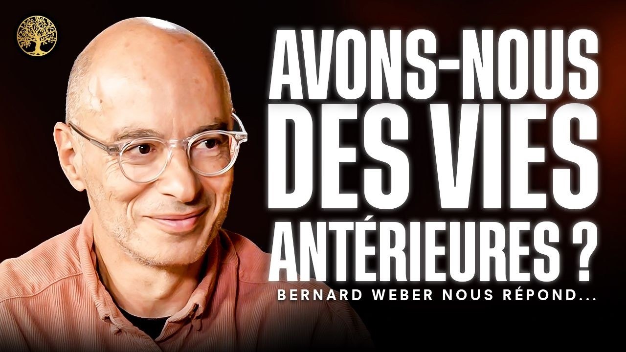 BERNARD WERBER - AVONS-NOUS DES VIES ANTERIEURES  - REGARDER L’INVISIBLE EP2