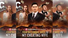 Your Billionaire Bride Is My Cheating Wife - Hot 2026