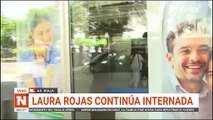 LAURA ROJAS CONTINUA INTERNADA