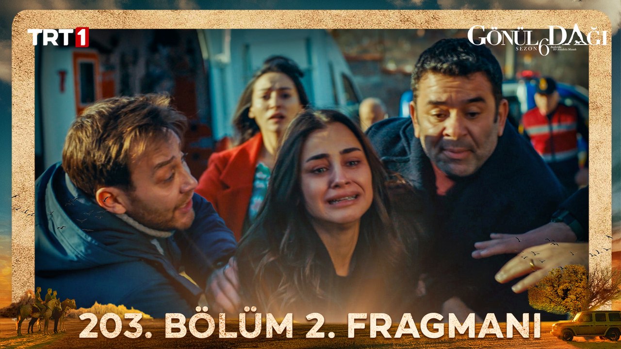 Gönül Dağı 203. Bölüm 2. Fragmanı