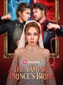 The Vampire Prince's Bride EngSub #ReelShort