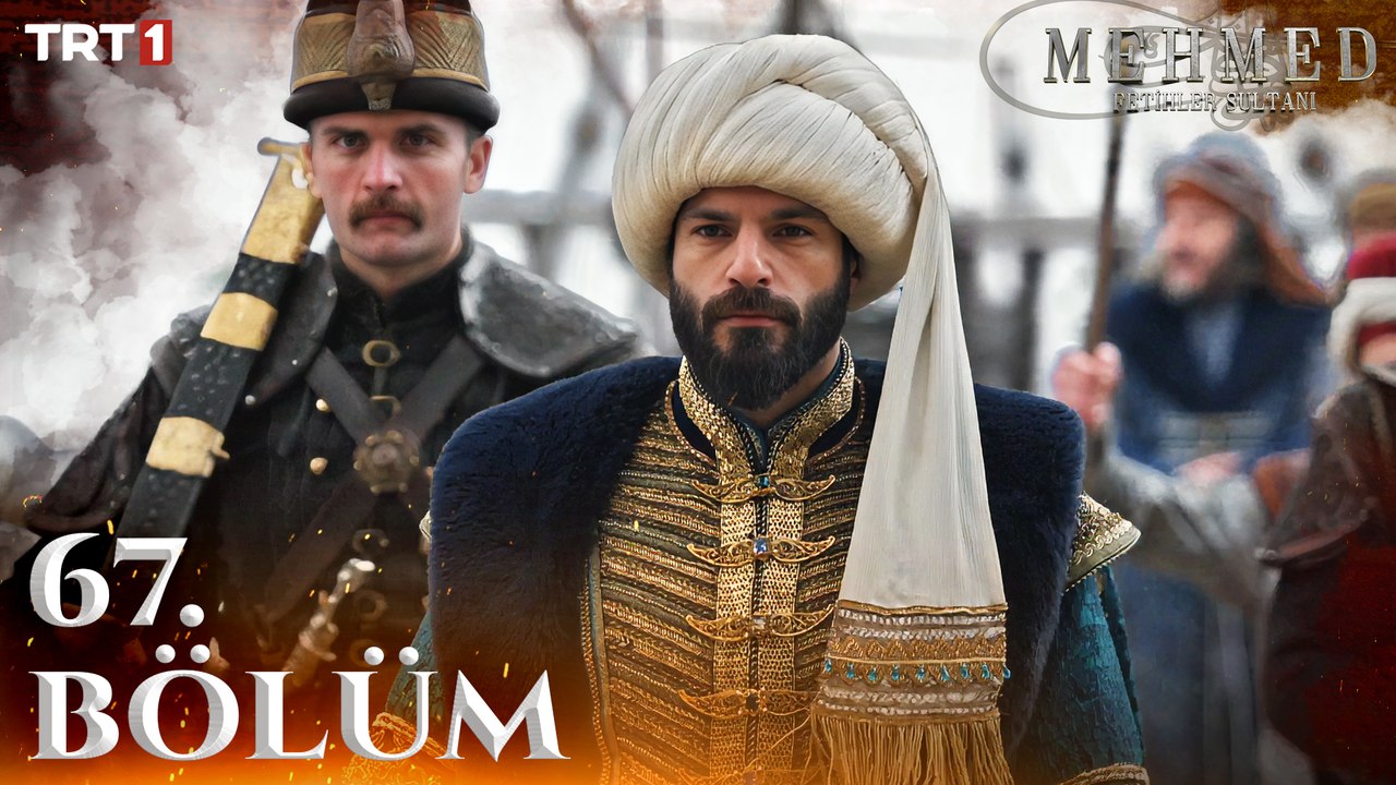 Mehmed: Fetihler Sultanı 67. Bölüm