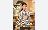No Time for Romance, Only Top Scores - Full Movies English Sub