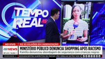 SP: MP denuncia shopping após caso de racismo e cobra R$ 10 mi em indenização | TEMPO REAL
