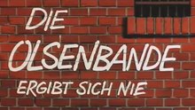 Die Olsenbande ergibt sich nie