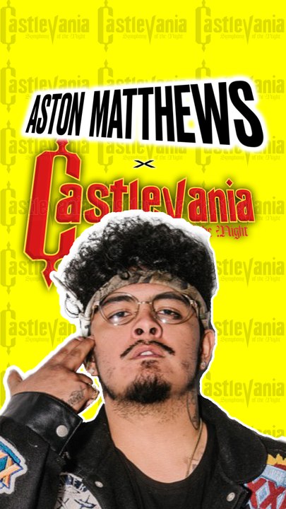 ASTON MATTHEWS x CASTLEVANIA