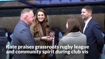 Kate praises grassroots rugby league and community spirit during club visit