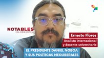 NOTABLES | Ernesto Flores | El presidente Daniel Noboa y sus políticas neoliberales 27-01-2026