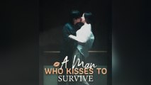 A Man Who Kisses to Survive #Full Episode