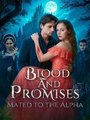 Blood And Promises - Mated To The Alpha (2026) - Full HD Movie