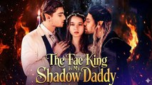 The Fae King Is My Shadow Daddy Isode High Quality - ( 2026 ) - FULL EP ✅