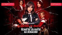 EspañOl ¡QuíTate Del Medio! La Reina De La Mafia Ha Renac VersióN Completo
