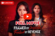 Framed by Deepfake, Fueled by Revenge Drama Movies English Sub