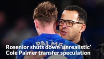 Liam Rosenior shuts down ‘unrealistic’ Cole Palmer speculation