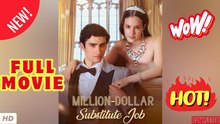 🧡🍏 🔥  My Million-Dollar Substitute Job FULL [High Quality]