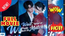 🧡🍏 🔥 Wait What If Pride Meets Its Match FULL ENGSUB | Reelshort Hot HD