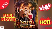 🔥💥 Secret Pleasure FULL [High Quality]