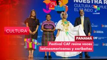 CULTURA EDICIÓN CENTRAL | Panamá | Comenzó Festival CAF 