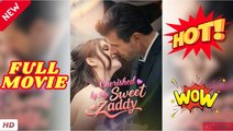 ♥️🍏💥 Cherished by My Sweet Zaddy Full Movie