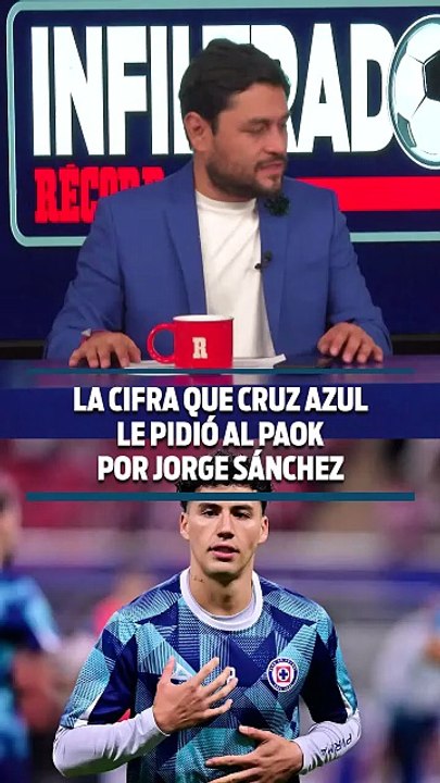 LA CIFRA QUE CRUZ AZUL LE PIDIÓ AL PAOK POR JORGE SÁNCHEZ