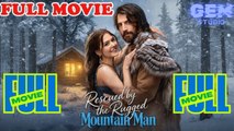 [HOT 2026] Rescued by the Rugged Mountain Man #dramabox | Gem Studio