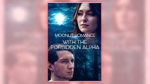 Moonlit Romance With The Forbidden Alpha