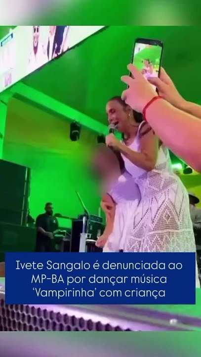 Ivete Sangalo é denunciada ao Ministério Público por dançar música com criança