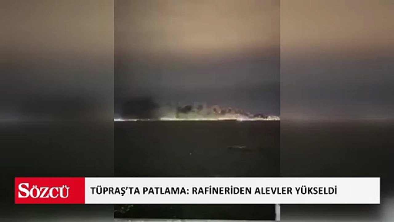 Kocaeli TÜPRAŞ Rafinerisi’nde patlama!