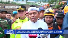 Gubernur Jabar Siapkan Rp10 Juta/KK untuk Korban Longsor di Cisarua | SAPA PAGI