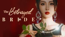 The Betrayed Bride - FULL EP ✅Dailymotion