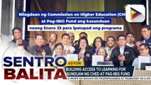 ‘Project Balay,’ pinagtibay na ng CHED at Pag-IBIG Fund para sa mura at ligtas na pabahay sa mga estudyante, guro at non-teaching personnel sa kolehiyo | ulat ni Cleizl Pardilla