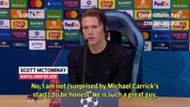 'I wish them nothing but the absolute best' - Napoli midfielder Scott McTominay is feeling the love for Manchester United's Michael Carrick