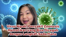 ​Virus Nipah, Penyakit Zoonosis Mematikan yang Bisa Dicegah dengan Langkah Sederhana