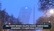 Una fuerte nevada colapsa Madrid: conductores atrapados y 31 carreteras cortadas
