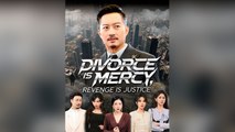 Divorce is Mercy, Revenge is Justice FULL EPISODE