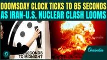 APOCALYPSE Near? Doomsday Clock Moves 85 Seconds to Midnight Amid Iran Vs U.S Nuclear War Threat
