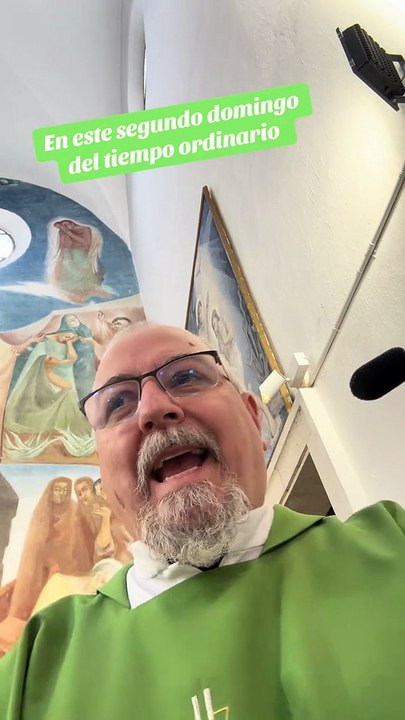 Segundo domingo del Tiempo Ordinario - Padre Juan Molina