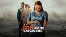 Nosso Amor Em Cinzas Completo