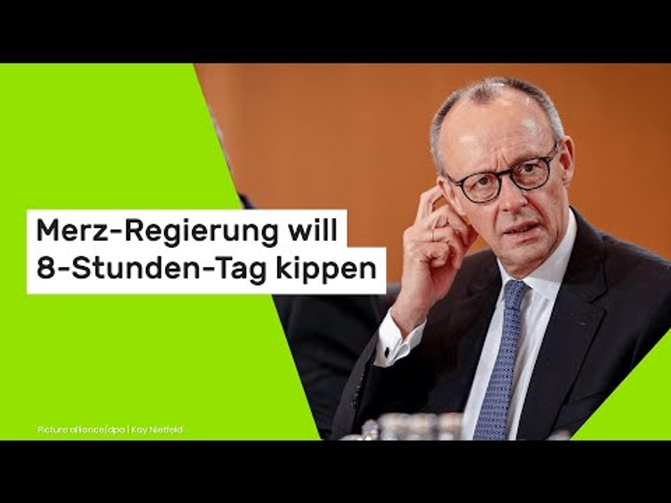 Merz-Regierung will 8-Stunden-Tag kippen - das droht Arbeitnehmern