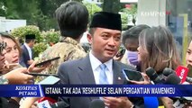 Tanggapi Isu Perombakan Kabinet, Istana: Tak Ada Reshuffle Selain Pergantian Wamenkeu!