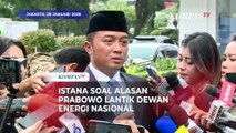 Istana Ungkap Alasan Presiden Prabowo Lantik Dewan Energi Nasional