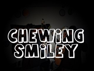Chewing Smily