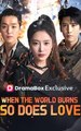 When the World Burns So Does Love Full Engsub