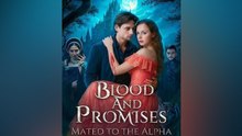 Blood and Promises Mated to The Alpha ENGLISHSUB #fullmovie