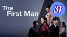 The First Man 2025 Episode 31 Engsub