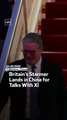 Britain’s Starmer Lands in China for Talks With Xi