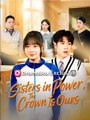 Sisters in Power, The Crown Is Ours - Full Movies English Sub