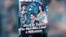 Stuck In Today: The Man Who Lived A Millennium