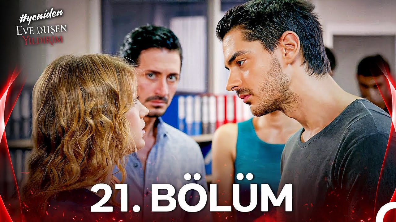 #YENİDEN Eve Düşen Yıldırım 21. Bölüm