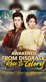 Awakened from Disgrace, Rose to Glory - Chinese Drama - English Sub